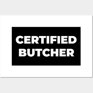 Certified Butcher Posters and Art